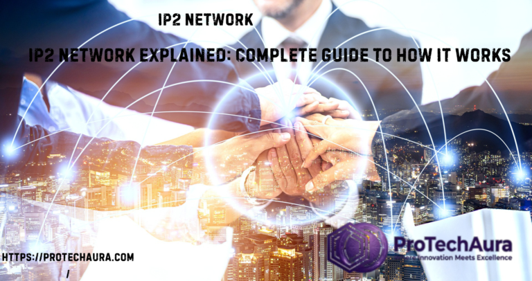 IP2 Network Explained: Complete Guide to How It Works